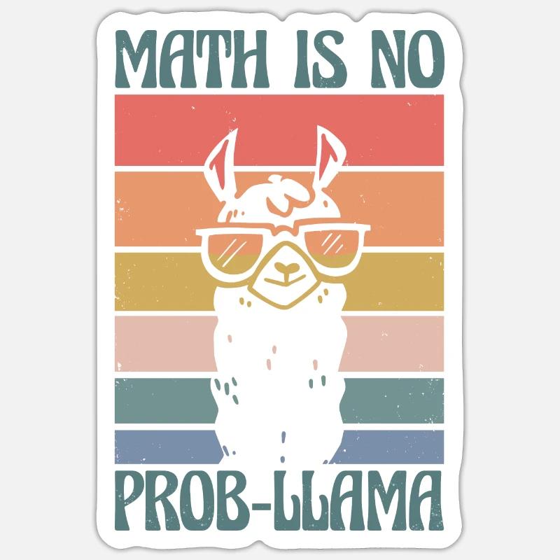 Math Is No Prob-Llama Mathelehrer - Sticker Größe S (10 x 10 cm) - Mattweiß