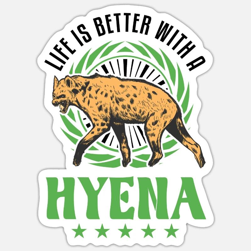 Life is better with a Hyena Erdwolf Hyäne Sticker Größe S (10 x 10 cm)