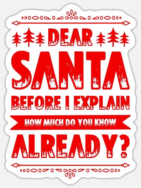 Santa Weihnachten Spruch - Sticker Größe S (10 x 10 cm) - Mattweiß