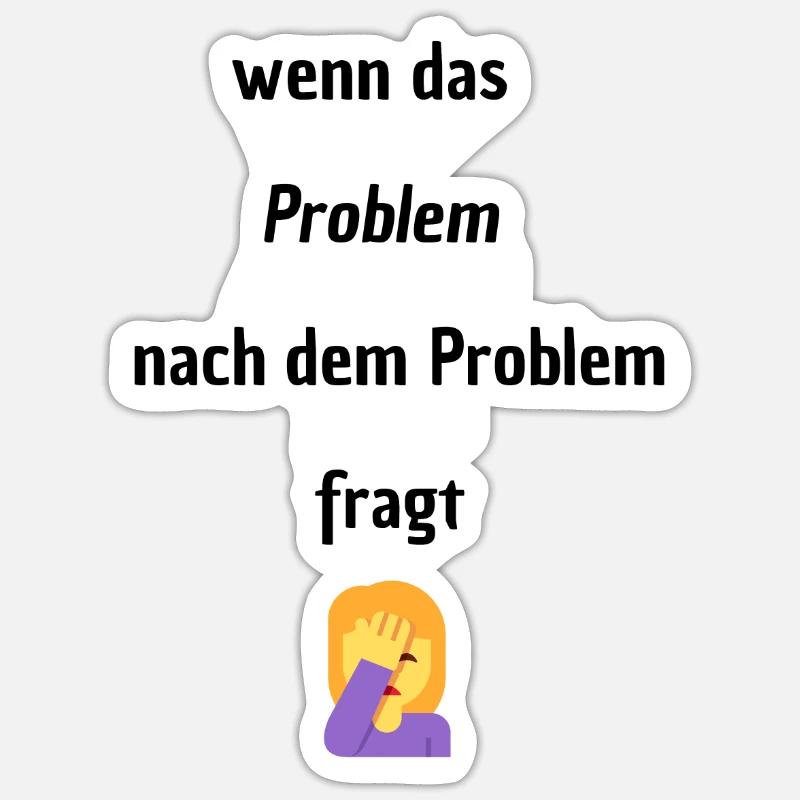 Wenn das Problem nach dem Problem Fragt - Sticker Größe S (10 x 10 cm) - Mattweiß