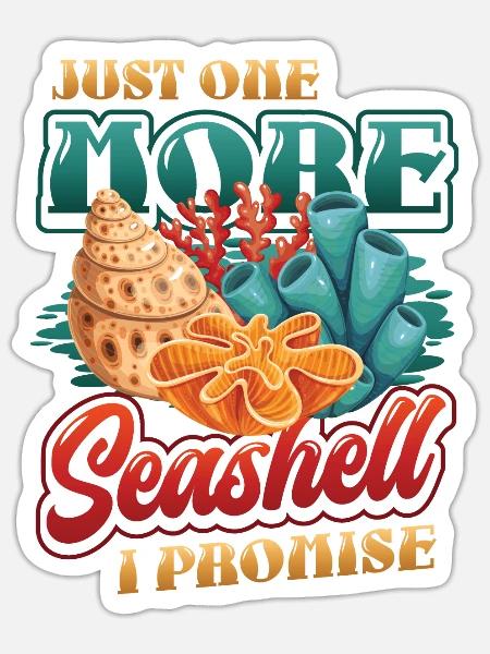 Nur Noch Eine Muschel, Sammler Muschel. - Sticker Größe S (10 x 10 cm) - Mattweiß