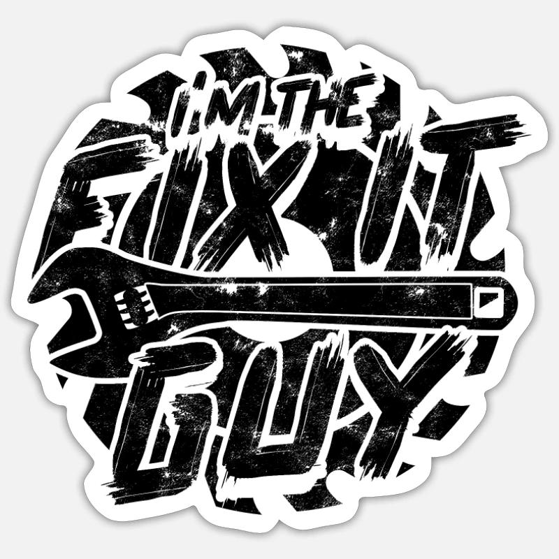Ich bin der Fix it Typ - Konstruktion Sticker Größe S (10 x 10 cm)
