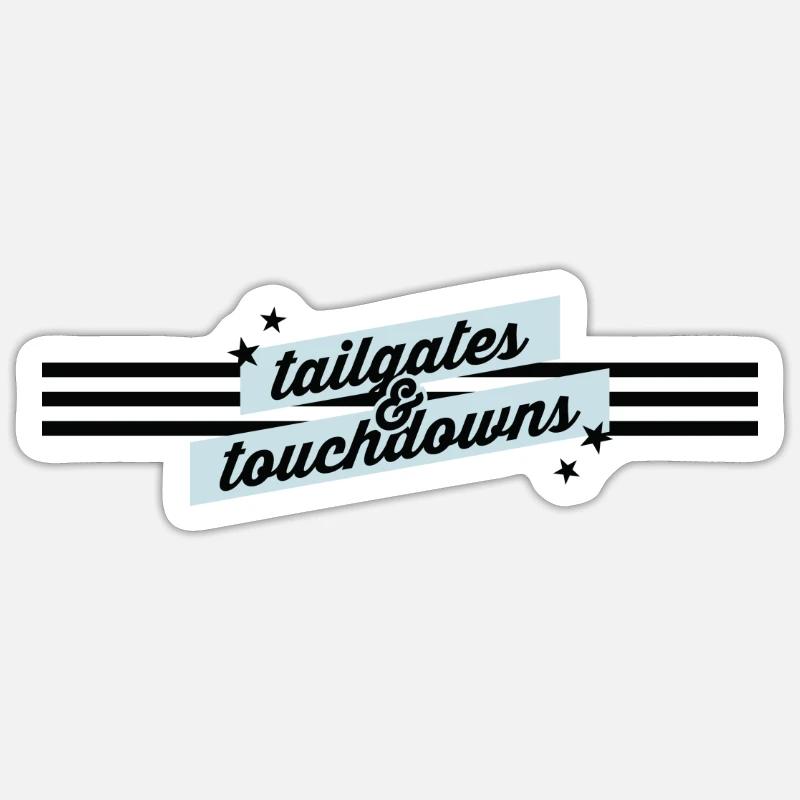 Tailgates and Touchdowns - Sticker size S (10 x 10 cm) - white matte