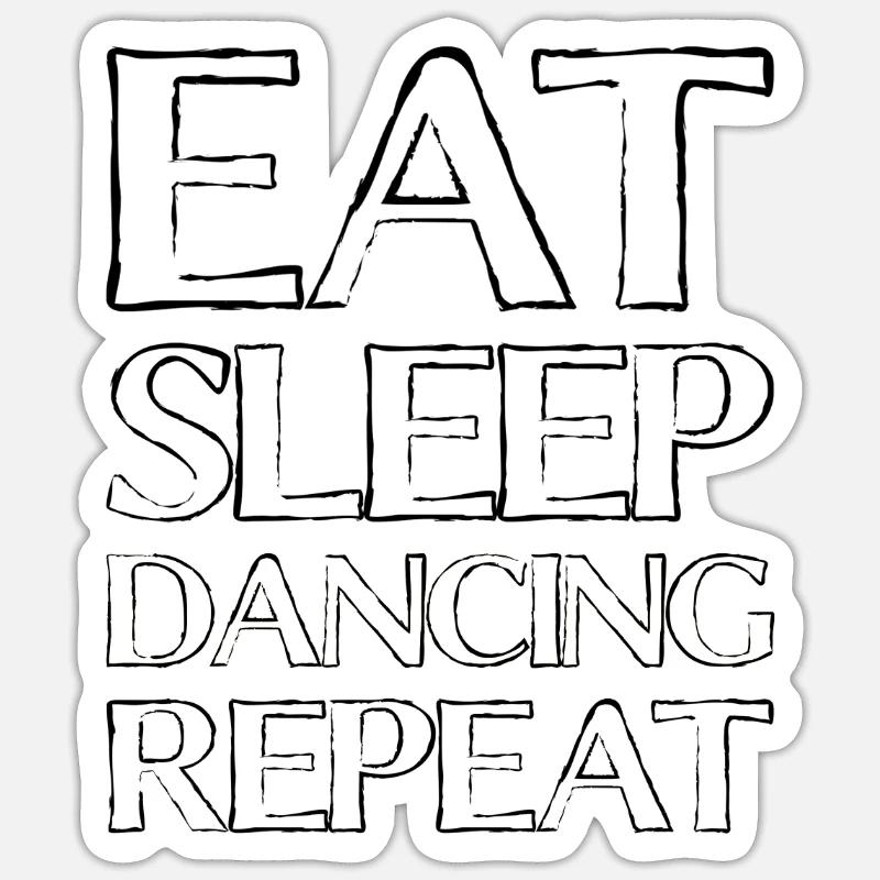 Manger sleep dancing Sticker taille S (10 x 10 cm)
