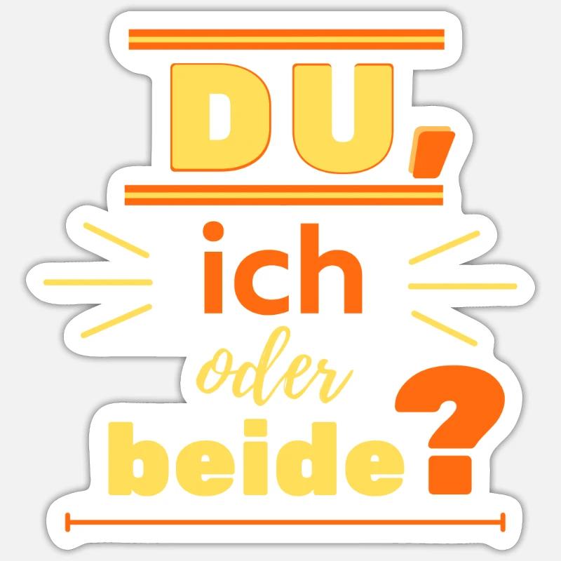 du, ich oder beide? Sticker Größe S (10 x 10 cm)