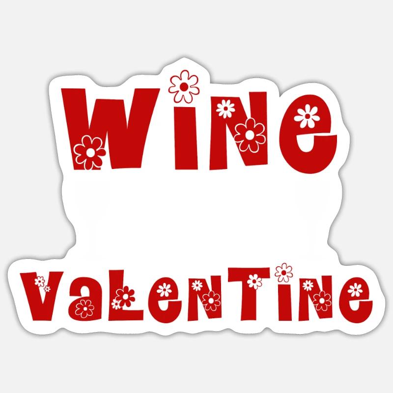 WEIN IST MEIN VALENTIN - Sticker Größe S (10 x 10 cm) - Mattweiß