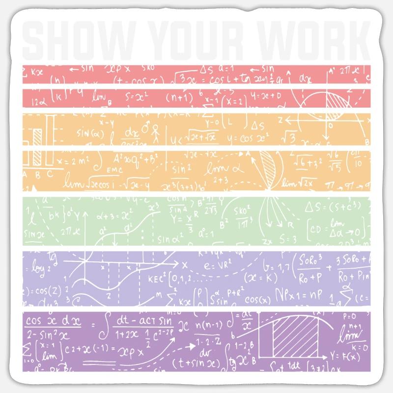 Show Your Work Math Sticker size S (10 x 10 cm)