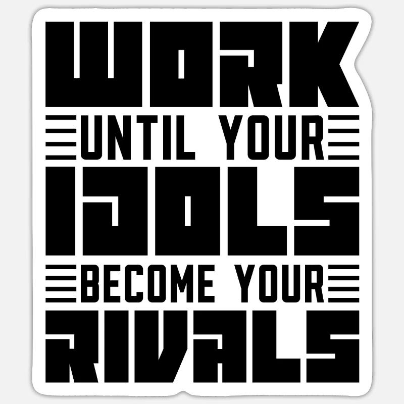 Work Until Your Idols Judo Fighter Karate Training Sticker size S (10 x 10 cm)