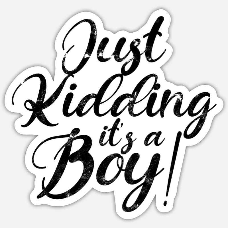 Nur ein Scherz Es ist ein Junge - wird ein Baby erwartet Sticker Größe S (10 x 10 cm)