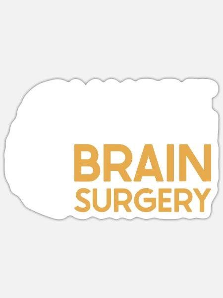 Brain Surgery Joke Brain Surgery Awareness Gift - Sticker Größe S (10 x 10 cm) - Mattweiß