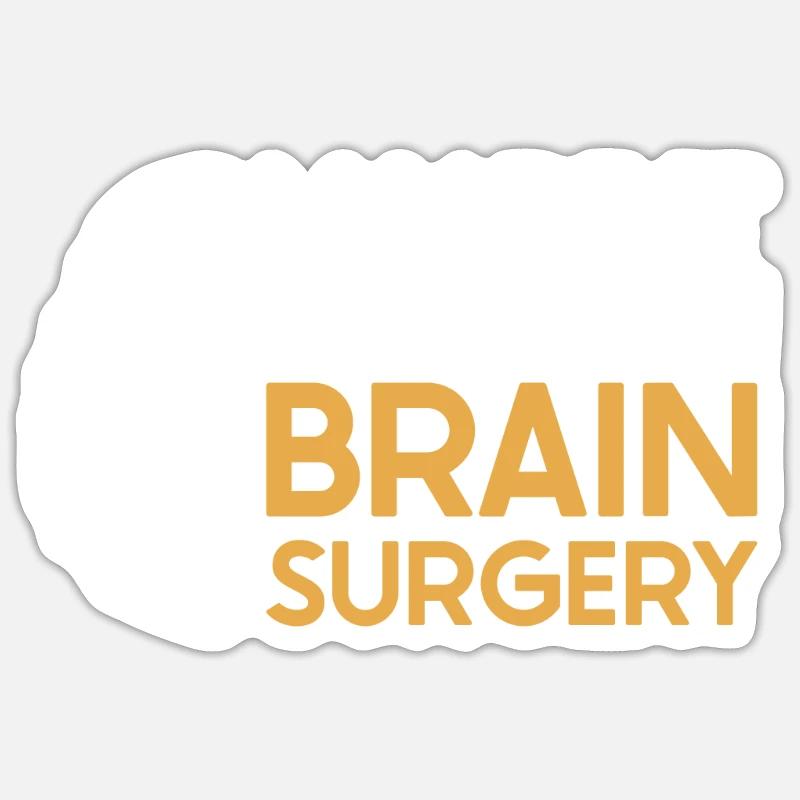 Brain Surgery Joke Brain Surgery Awareness Gift - Sticker Größe S (10 x 10 cm) - Mattweiß