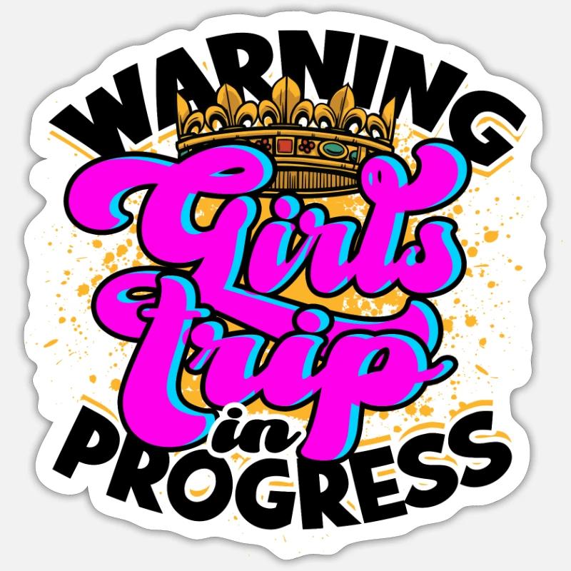 Warnung Mädchen Trip In Progress - Reiseabenteuer Sticker Größe S (10 x 10 cm)
