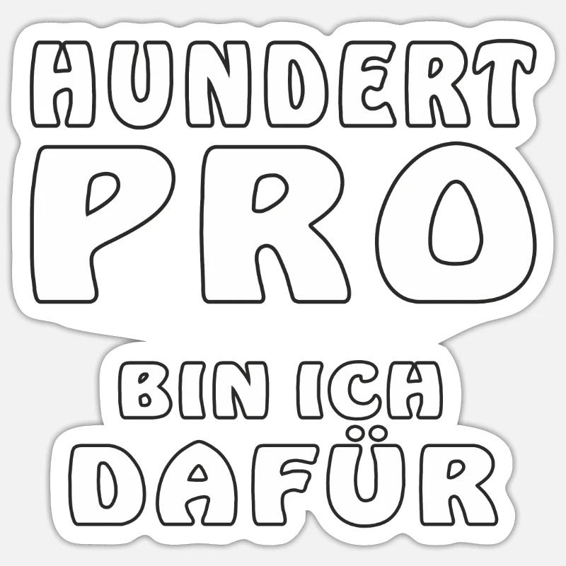 HUNDERT PRO BIN ICH DAFÜR Sticker Größe S (10 x 10 cm)