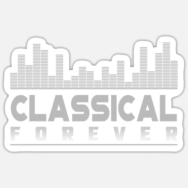 Classical Forever - Classical Music Sticker size S (10 x 10 cm)