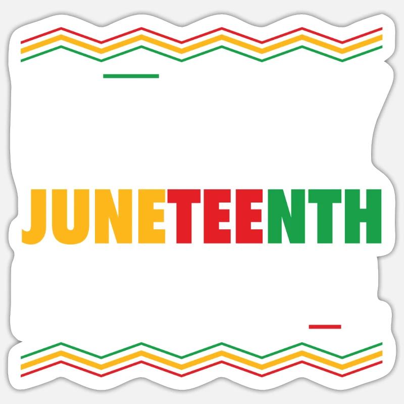 Joyeux Juneteenth pour vous tous libres mélanés Sticker taille S (10 x 10 cm)