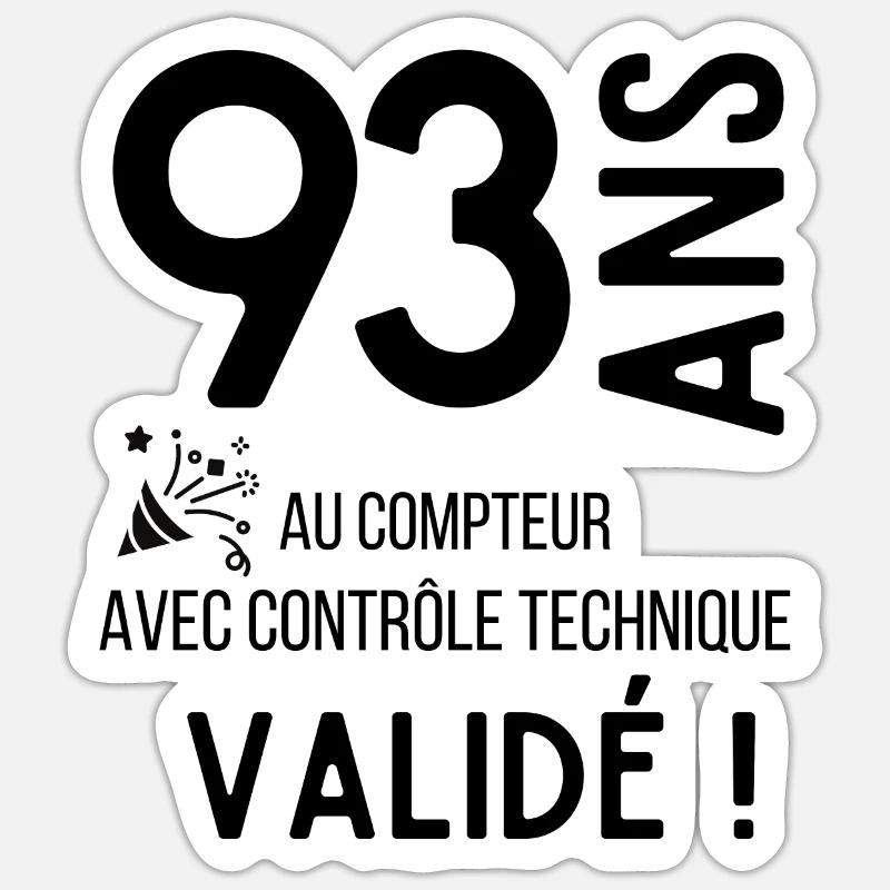 anniversaire 93 ans au compteur validée - Sticker taille S (10 x 10 cm) - blanc mat