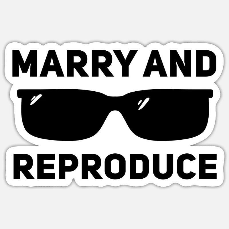 Getting married and reproducing - Sticker size S (10 x 10 cm) - white matte