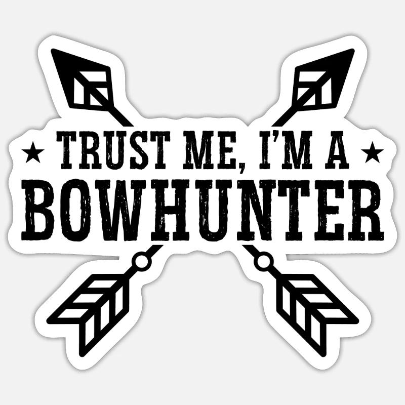 Croyez-moi, je chasse à l’arc à l’arc Longbow Shooting Bowhunter Sticker taille S (10 x 10 cm)