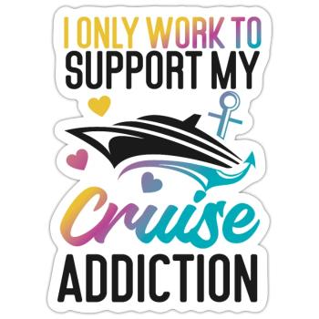 Cruise Ship Vacation I Only Work - Sticker size S (10 x 10 cm) - white matte - Front