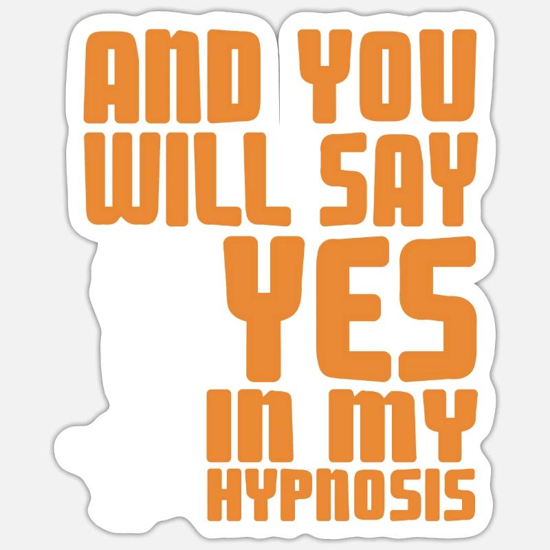 Et vous direz oui dans mon hypnose rétro drôle Sticker taille S (10 x 10 cm)