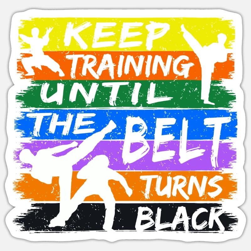 Keep training until your belt turns black Sticker size S (10 x 10 cm)