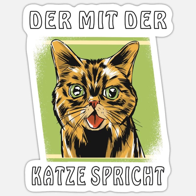 DER MIT DER KATZE SPRICHT Sticker Größe S (10 x 10 cm)