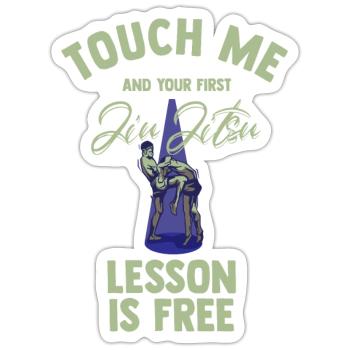 Touch Me And Your First Jiu Jitsu Lesson Is Free - Sticker size S (10 x 10 cm) - white matte - Front
