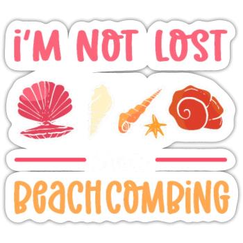 Ich Bin Nicht Los. Ich Bin Beachcombing. - Sticker Größe S (10 x 10 cm) - Mattweiß - Vorne