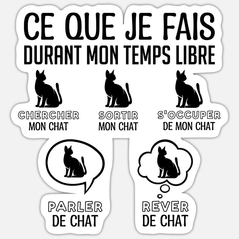 J’aime mon chat - Durant mon temps libre !! - Sticker taille S (10 x 10 cm) - blanc mat