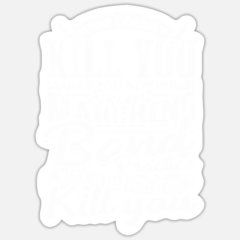 What doesnt kill you makes you stronger except Sticker size S (10 x 10 cm)