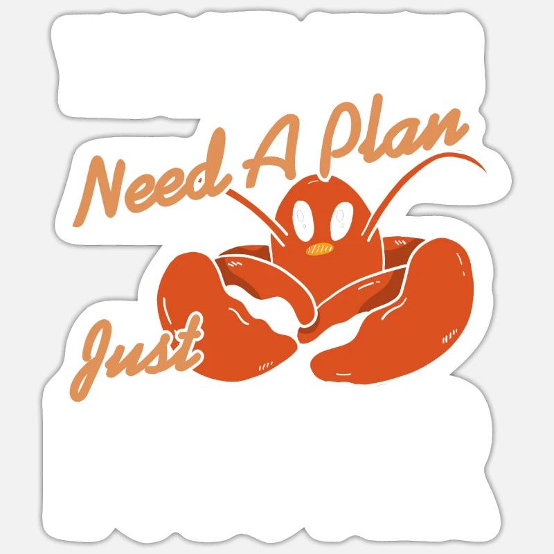 Always need a plan just lobster - Sticker Größe S (10 x 10 cm) - Mattweiß