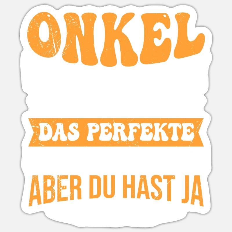 Onkel Geschenk Spruch aber du hast ja uns - Sticker Größe S (10 x 10 cm) - Mattweiß