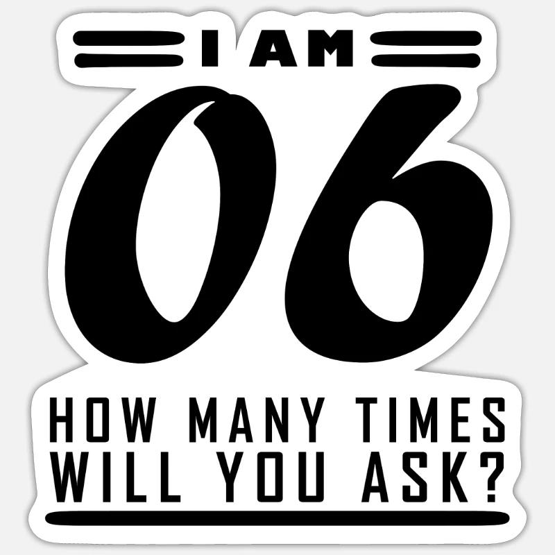 Ich bin 6 – 6. Geburtstag Geschenk - Sticker Größe S (10 x 10 cm) - Mattweiß