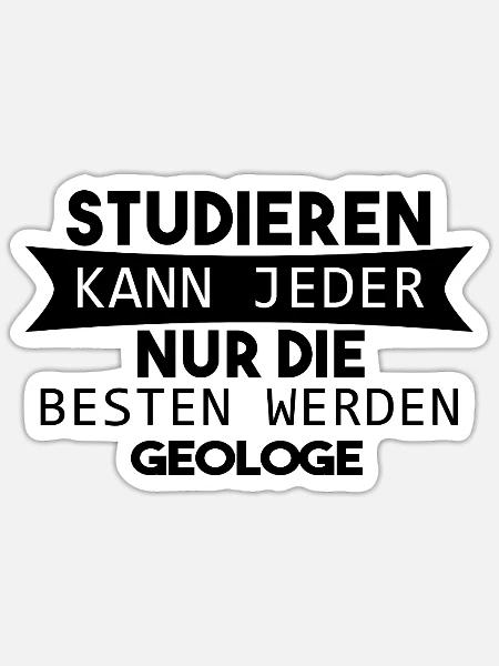 Geologe lustiger Spruch - Sticker Größe S (10 x 10 cm) - Mattweiß