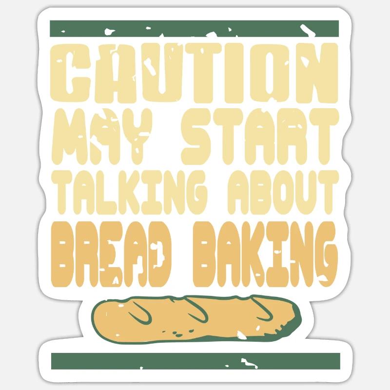 Caution may start talking about bread baking Sticker size S (10 x 10 cm)
