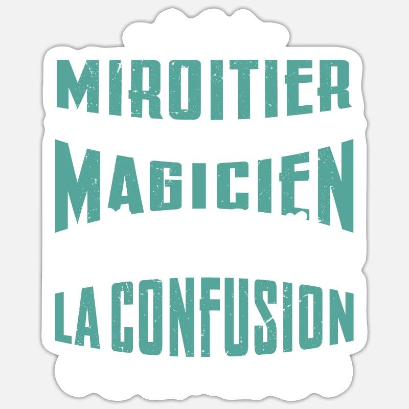 Je Suis Miroitier Pas Magicien - Sticker taille S (10 x 10 cm) - blanc mat