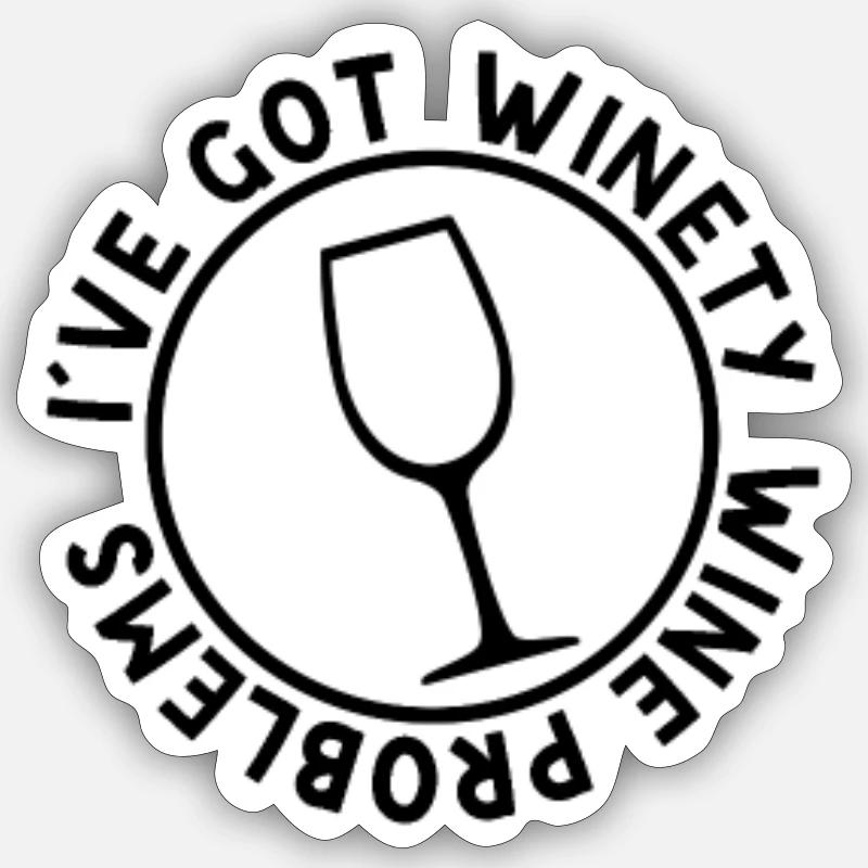 Winety Wine Problems Wine Drinker Winemaker Wine Festival Sticker size S (10 x 10 cm)