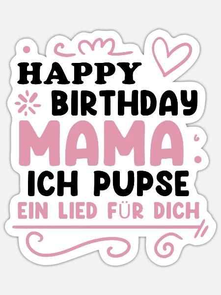 Happy Birthday Mama als Baby Body - Sticker Größe S (10 x 10 cm) - Mattweiß