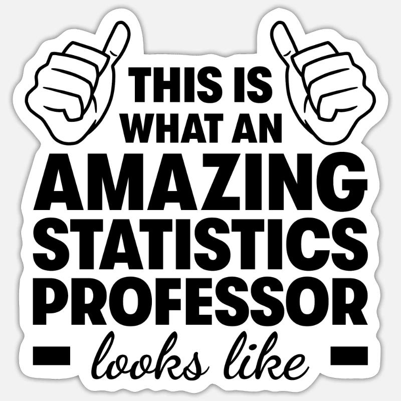 Professeur de statistique incroyable - Sticker taille S (10 x 10 cm) - blanc mat