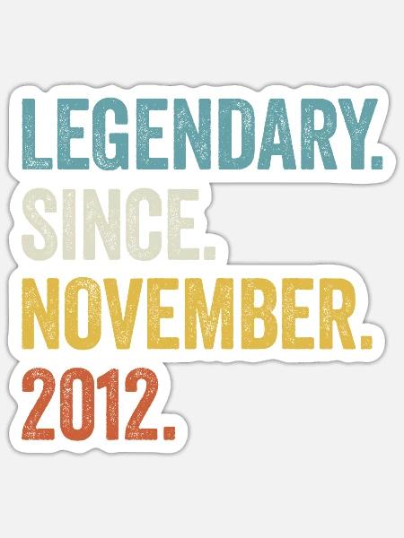 Legendary Since November 2012 10. Geburtstag - Sticker Größe S (10 x 10 cm) - Mattweiß