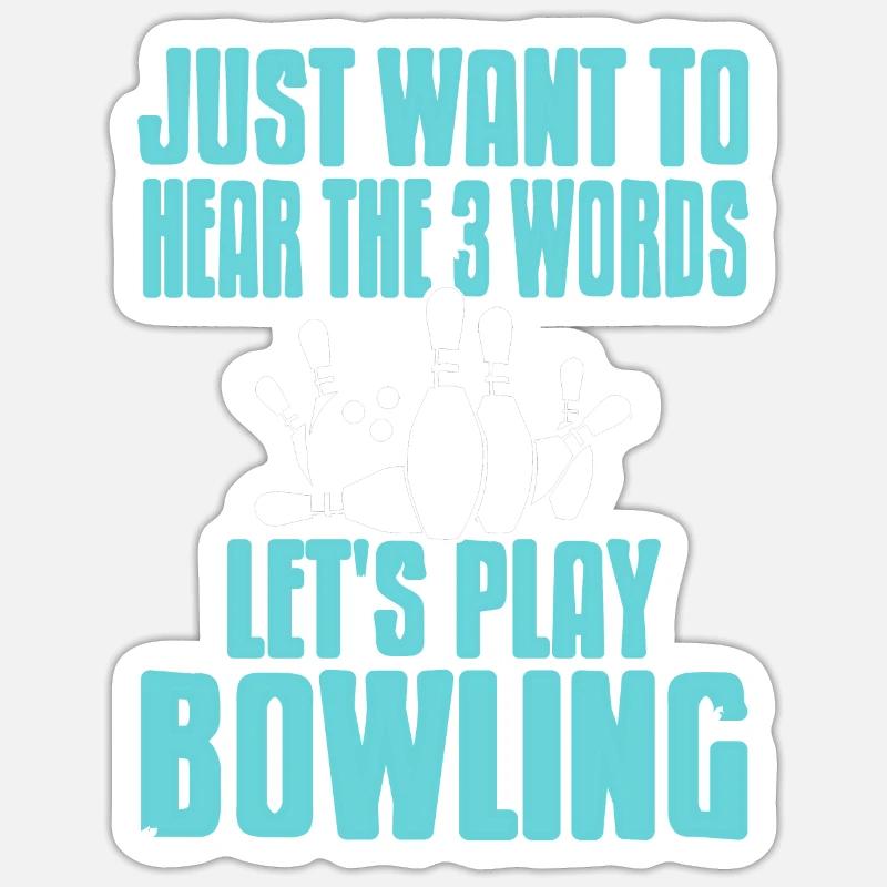 Lets play bowling - Sticker Größe S (10 x 10 cm) - Mattweiß