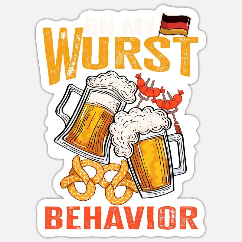 I Am On My Wurst Behavior Sticker Größe S (10 x 10 cm)