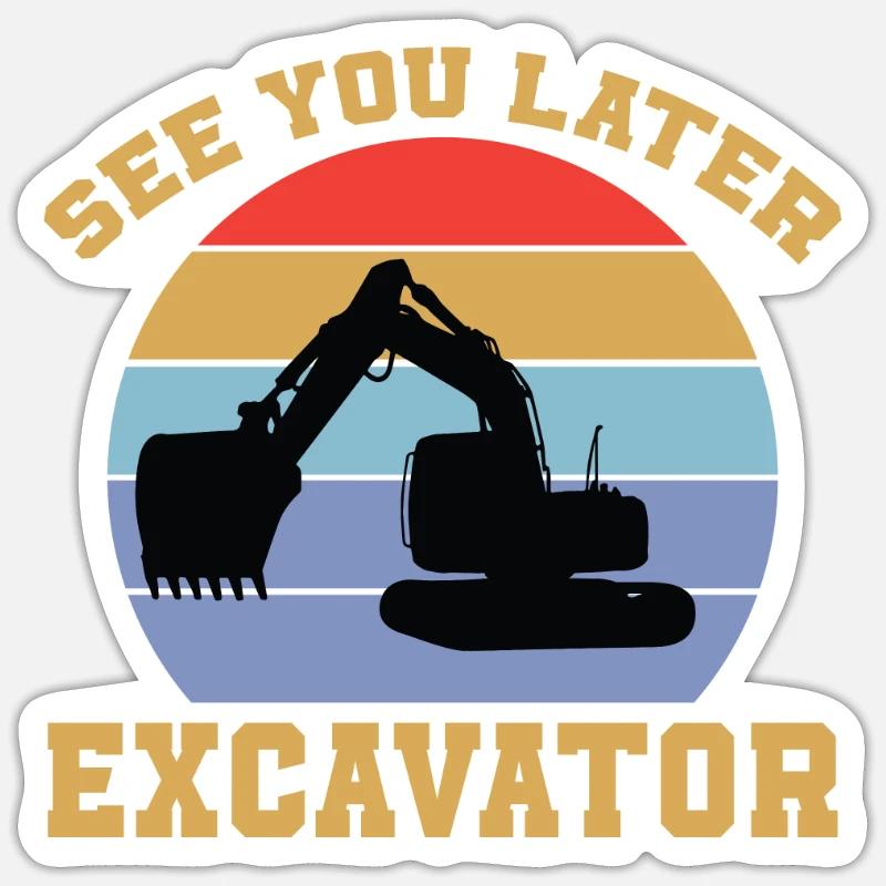 Bis Später Bagger Sticker Größe S (10 x 10 cm)