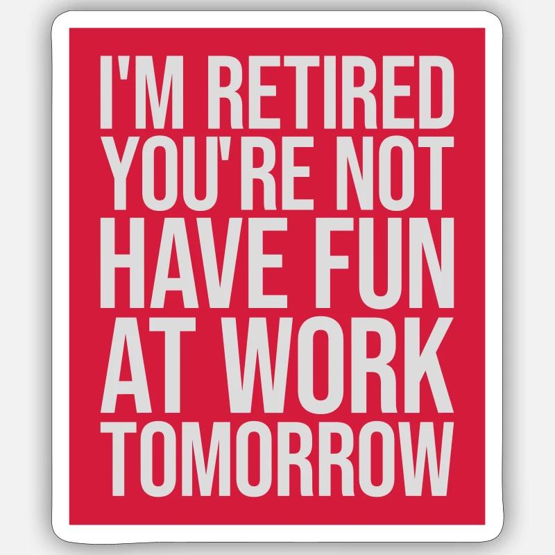 have fun at work Sticker size S (10 x 10 cm)
