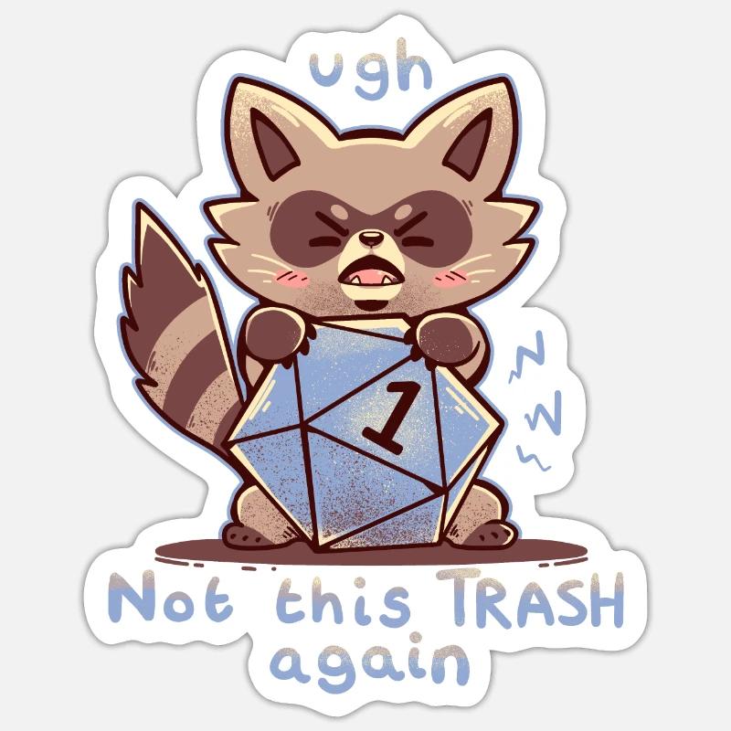 Ugh Not these Trash Rolls Again Sticker size S (10 x 10 cm)