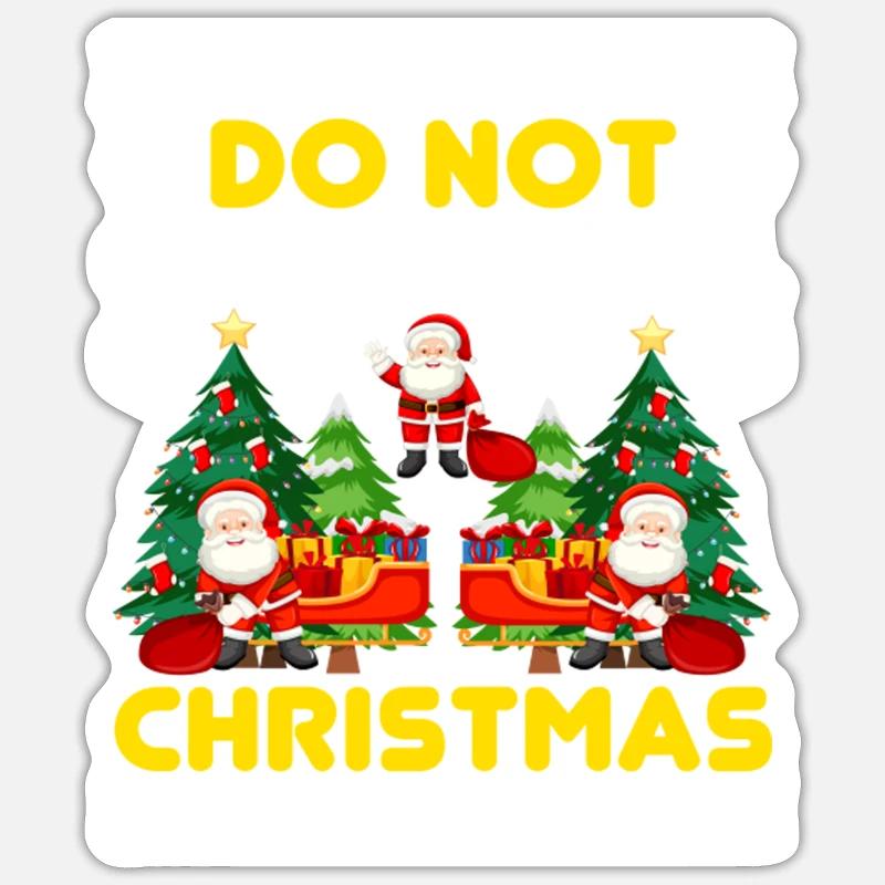 Do Not Open Until Christmas Funny Ugly Xmas Ugly Sticker size S (10 x 10 cm)