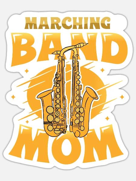 Marching Band Mom Saxophon Band Mom. - Sticker Größe S (10 x 10 cm) - Mattweiß