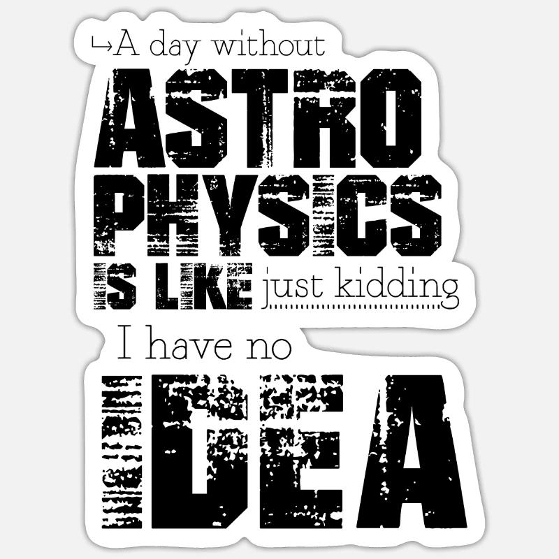 Astrophysics Sticker size S (10 x 10 cm)