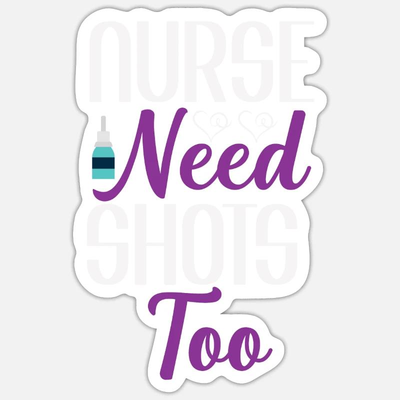 Nurses also need injections Sticker size S (10 x 10 cm)
