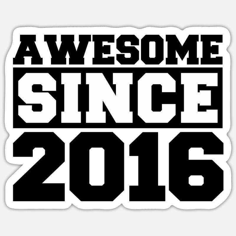 Awesome since 2016 - Sticker Größe S (10 x 10 cm) - Mattweiß